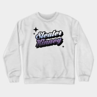 Sleater Kinney - Retro Classic Typography Style Crewneck Sweatshirt